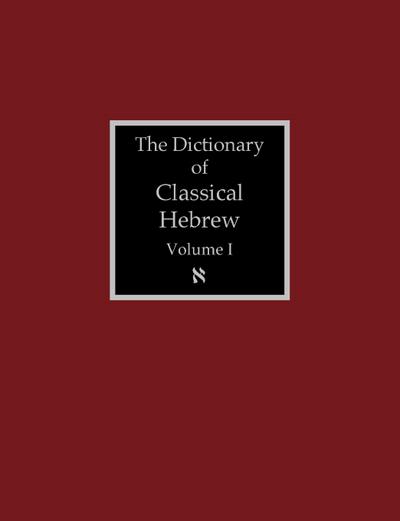 The Dictionary of Classical Hebrew Volume 1