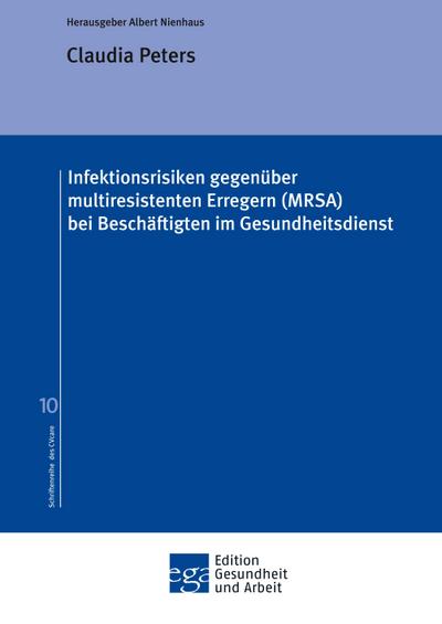 Infektionsrisiken gegenüber multiresistenten Erregern (MRSA) bei Beschäftigten im Gesundheitsdienst