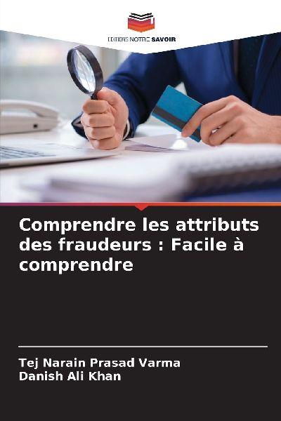 Comprendre les attributs des fraudeurs : Facile à comprendre