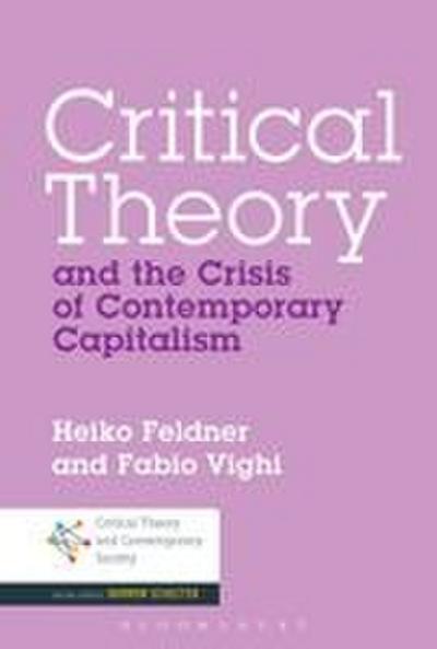 Critical Theory and the Crisis of Contemporary Capitalism