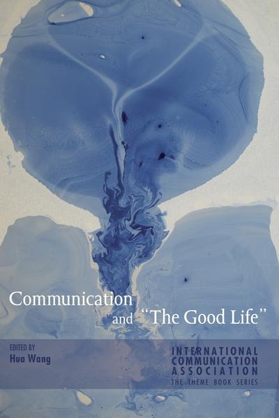 Communication and ’The Good Life’