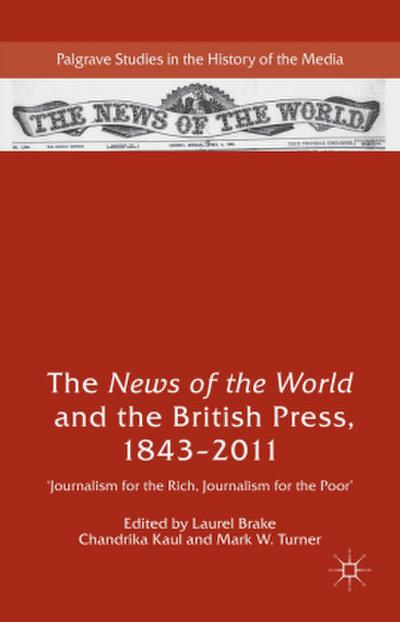 The News of the World and the British Press, 1843-2011