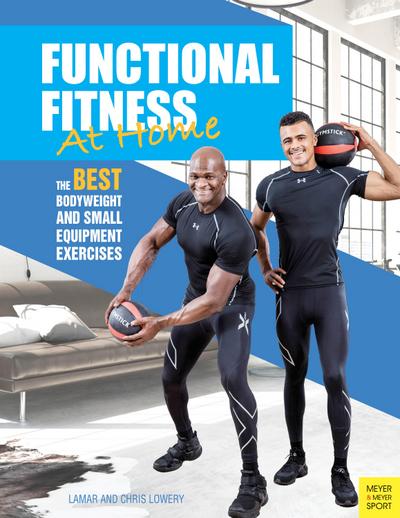 Functional Fitness at Home: 66 Bodyweight and Small Equipment Exercises