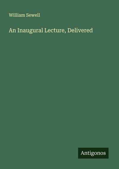 An Inaugural Lecture, Delivered