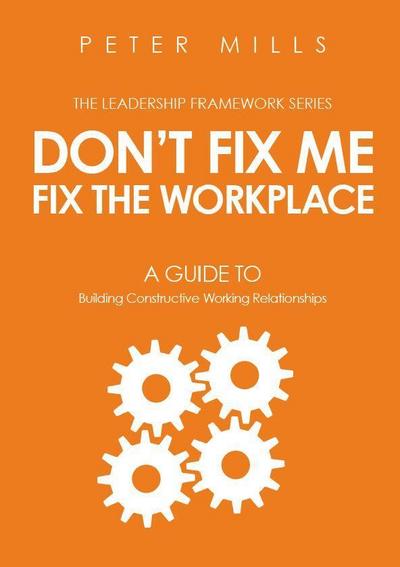 Don’t Fix Me, Fix the Workplace