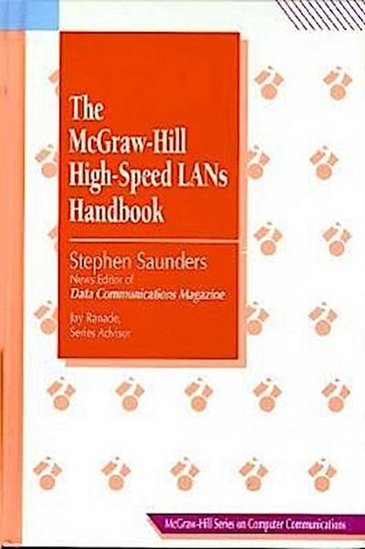 The McGraw-Hill High-Speed LANs Handbook