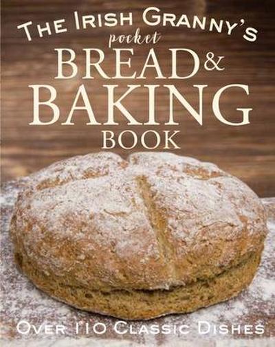 The Irish Granny’s Pocket Bread and Baking Book