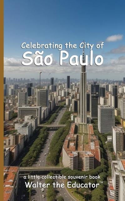 Celebrating the City of São Paulo