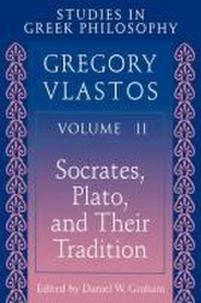 Studies in Greek Philosophy, Volume II