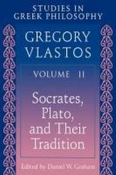 Studies in Greek Philosophy, Volume II