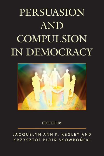 Persuasion and Compulsion in Democracy