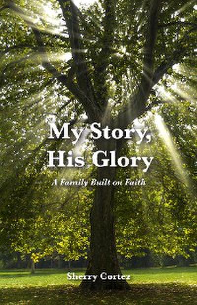 My Story, His Glory