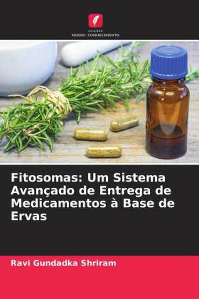 Fitosomas: Um Sistema Avançado de Entrega de Medicamentos à Base de Ervas