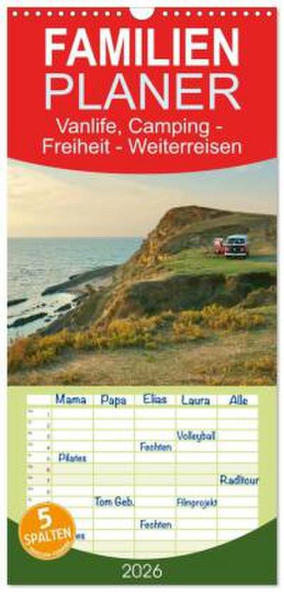 Familienplaner 2026 - Vanlife, Camping - Freiheit - Weiterreisen mit 5 Spalten (Wandkalender, 21 x 45 cm) CALVENDO