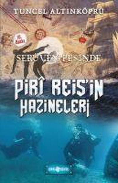 Serüven Pesinde 12 - Piri Reisin Hazineleri