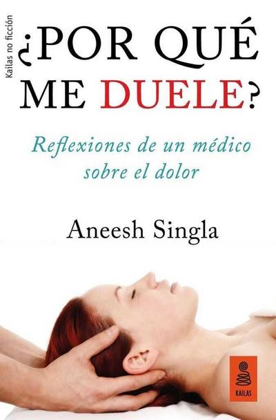 ¿Por qué me duele? : reflexiones de un médico sobre el dolor