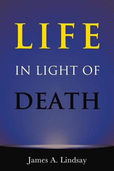 Life in Light of Death