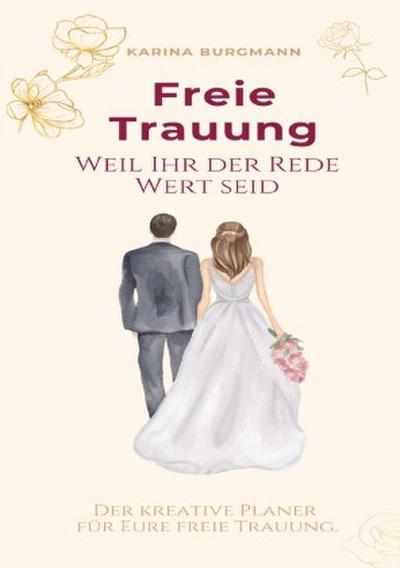 Freie Trauung Weil Ihr der Rede Wert seid