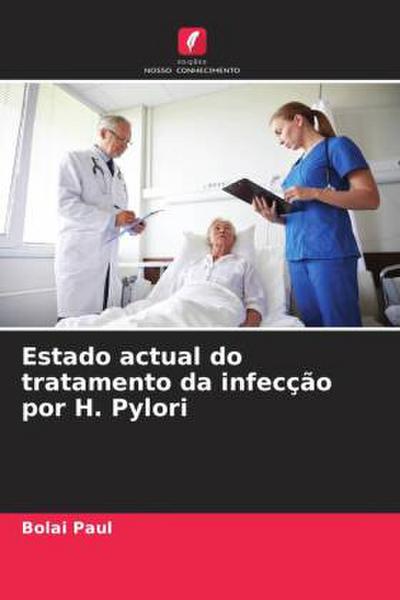 Estado actual do tratamento da infecção por H. Pylori