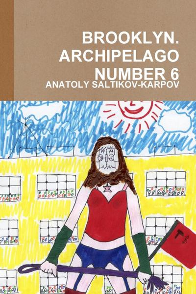 BROOKLYN. ARCHIPELAGO NUMBER 6
