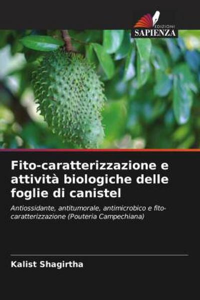 Fito-caratterizzazione e attività biologiche delle foglie di canistel