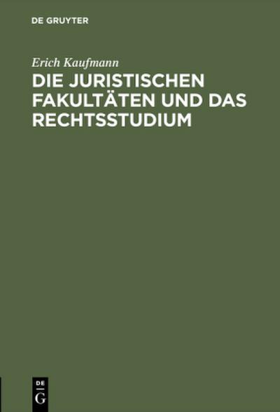 Die juristischen Fakultäten und das Rechtsstudium