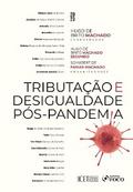 Tributação e Desigualdade Pós Pandemia