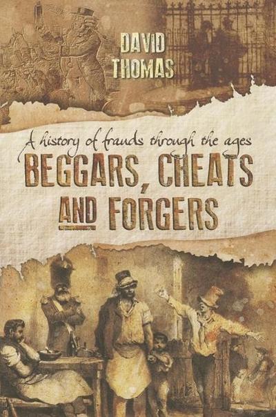 BEGGARS CHEATS & FORGERS