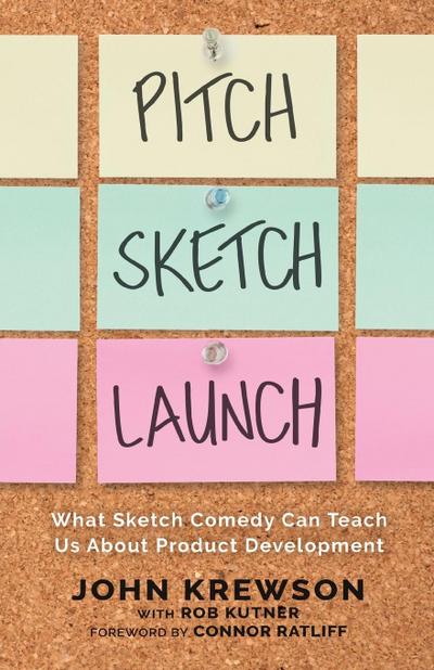 Pitch, Sketch, Launch