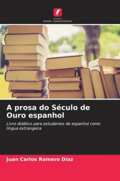 A prosa do Século de Ouro espanhol