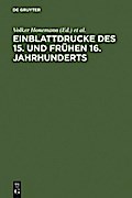 Einblattdrucke des 15. und frühen 16. Jahrhunderts