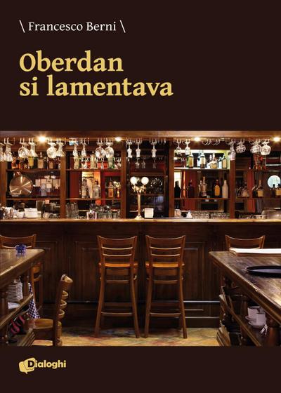 Berni, F: Oberdan si lamentava