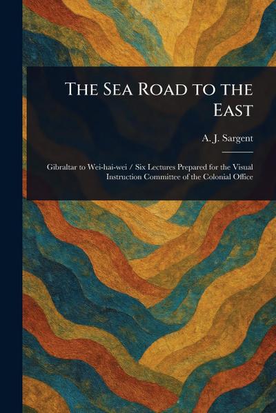 The Sea Road to the East