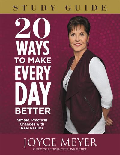 20 Ways to Make Every Day Better
