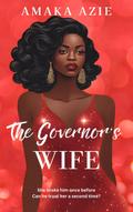 The Governor’s Wife (Abuja Friends, #2)