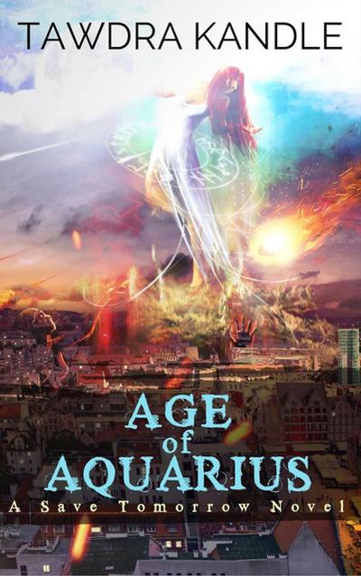 Age of Aquarius (Save Tomorrow, #15)