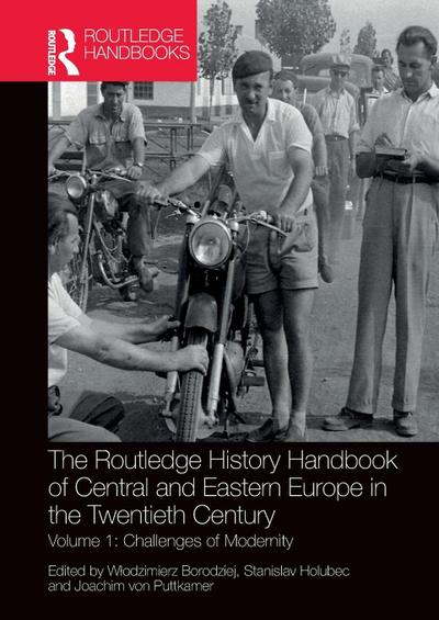 The Routledge History Handbook of Central and Eastern Europe in the Twentieth Century