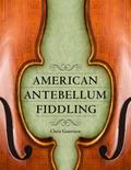 American Antebellum Fiddling