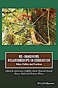 Re-Imagining Relationships in Education