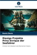 Riesige Projekte Prinz Enrique der Seefahrer