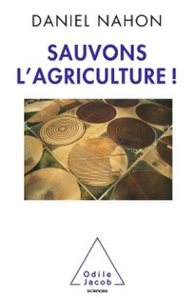Sauvons l’agriculture !