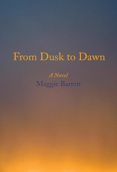Barrett, M: From Dusk to Dawn