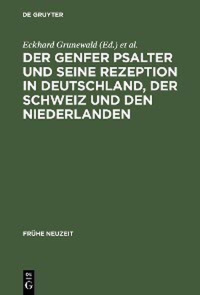 Der Genfer Psalter und seine Rezeption in Deutschland, der Schweiz und den Niederlanden