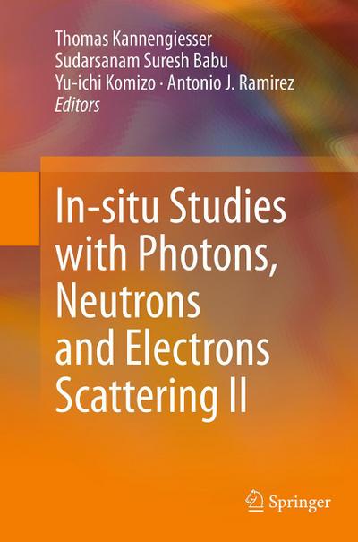 In-situ Studies with Photons, Neutrons and Electrons Scattering II