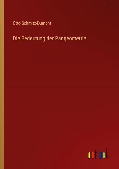 Die Bedeutung der Pangeometrie