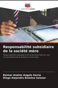 Responsabilité subsidiaire de la société mère