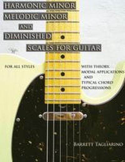 Harmonic Minor, Melodic Minor, and Diminished Scales for Guitar