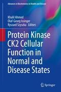 Protein Kinase CK2 Cellular Function in Normal and