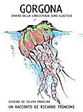 Gorgona, ovvero della consistenza duro elastica