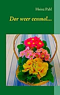 Dor weer eenmal... - Heinz Pahl